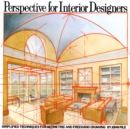 Perspective for Interior Designers : Simplified Techniques for Geometric and Freehand Drawing - Book