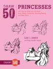 Draw 50 Princesses - Book