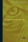 The Animal That Therefore I Am - Book