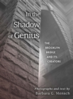In the Shadow of Genius : The Brooklyn Bridge and Its Creators - eBook