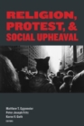 Religion, Protest, and Social Upheaval - eBook