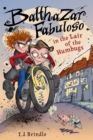 Balthazar Fabuloso in the Lair of the Humbugs - eBook