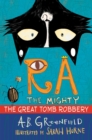 Ra the Mighty: The Great Tomb Robbery - eBook