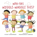 Who Has Wiggle-Waggle Toes? - Book
