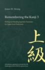 Remembering the Kanji 3 : Writing and Reading the Japanese Characters for Upper Level Proficiency - Book