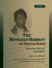 The Mo?olelo Hawai?i of Davida Malo Volume 2 : Hawaiian Text and Translation - Book