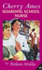 Cherry Ames, Boarding School Nurse - eBook