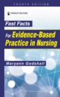 Fast Facts for Evidence-Based Practice in Nursing - eBook