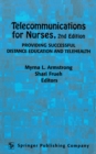 Telecommunications for Nurses : Providing Successful Distance Education and Telehealth, Second Edition - eBook