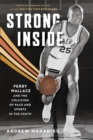 Strong Inside : Perry Wallace and the Collision of Race and Sports in the South - eBook