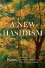 New Hasidism: Roots - eBook