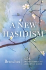 New Hasidism: Branches - eBook