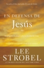 En defensa de Jesus : Investigando los ataques sobre la identidad de Cristo - eBook