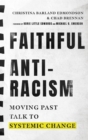 Faithful Antiracism : Moving Past Talk to Systemic Change - eBook