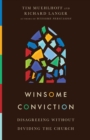 Winsome Conviction - Disagreeing Without Dividing the Church - Book