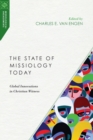 The State of Missiology Today - Global Innovations in Christian Witness - Book