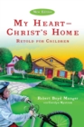 My Heart--Christ's Home Retold for Children - eBook