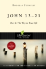 John 13-21 : Part 2: The Way to True Life - eBook