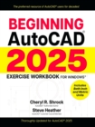 Beginning AutoCAD(R) 2025 Exercise Workbook - eBook