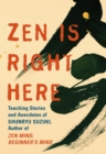 Zen Is Right Here - eBook
