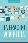Leveraging Wikipedia : Connecting Communities of Knowledge - Book