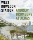 West Kowloon Station : Andrew Bromberg at Aedas - Book