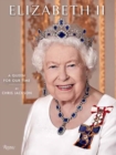 Elizabeth II : A Queen for Our Time - Book