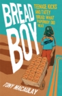 Breadboy : Teenage Kicks and Tatey Bread - What Paperboy Did Next - eBook