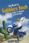 The Road to Gobblers Knob : From Chile to Alaska on a Triumph, Motorbike Adventures 2 - eBook