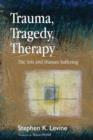 Trauma, Tragedy, Therapy : The Arts and Human Suffering - eBook