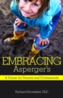 Embracing Asperger's : A Primer for Parents and Professionals - eBook