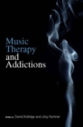 Music Therapy and Addictions - eBook
