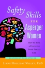 Safety Skills for Asperger Women : How to Save a Perfectly Good Female Life - eBook