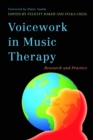 Voicework in Music Therapy : Research and Practice - eBook