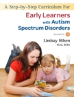 A Step-by-Step Curriculum for Early Learners with Autism Spectrum Disorders - eBook