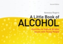 A Little Book of Alcohol : Activities to Explore Alcohol Issues with Young People - eBook