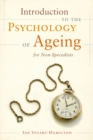 Introduction to the Psychology of Ageing for Non-Specialists - eBook