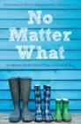 No Matter What : An Adoptive Family's Story of Hope, Love and Healing - eBook
