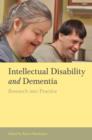 Intellectual Disability and Dementia : Research into Practice - eBook