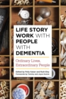 Life Story Work with People with Dementia : Ordinary Lives, Extraordinary People - eBook