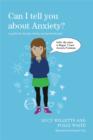 Can I tell you about Anxiety? : A guide for friends, family and professionals - eBook