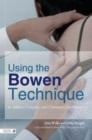 Using the Bowen Technique to Address Complex and Common Conditions - eBook