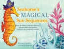 Seahorse's Magical Sun Sequences : How all children (and sea creatures) can use yoga to feel positive, confident and completely included - eBook