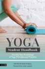 Yoga Student Handbook : Develop Your Knowledge of Yoga Principles and Practice - eBook