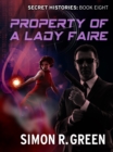 Property of a Lady Faire : Secret History Book 8 - eBook