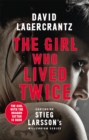 The Girl Who Lived Twice : A Thrilling New Dragon Tattoo Story - Book