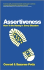 Assertiveness : How To Be Strong In Every Situation - eBook