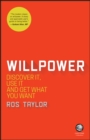 Willpower : Discover It, Use It and Get What You Want - eBook