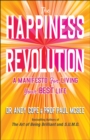 The Happiness Revolution : A Manifesto for Living Your Best Life - eBook