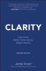 Clarity : Clear Mind, Better Performance, Bigger Results - Book